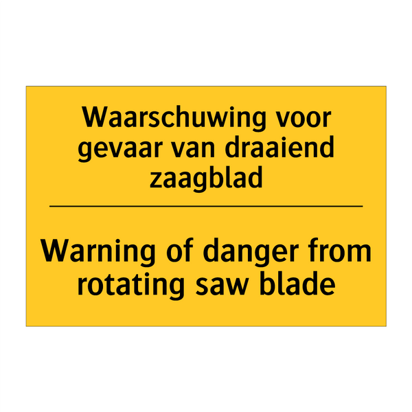 Waarschuwing voor gevaar van draaiend zaagblad - Warning of danger from rotating saw blade