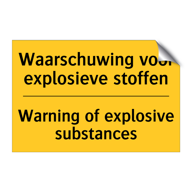 Waarschuwing voor explosieve stoffen - Warning of explosive substances