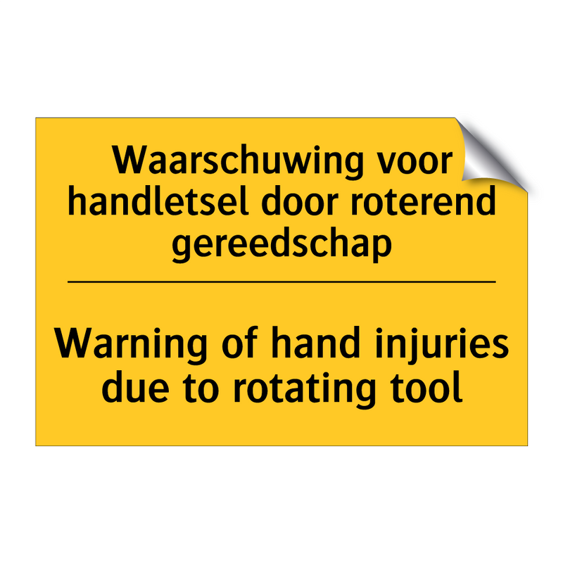 Waarschuwing voor handletsel door roterend gereedschap - Warning of hand injuries due to rotating tool