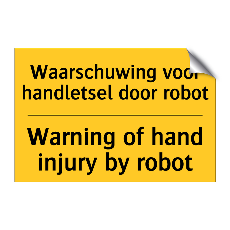 Waarschuwing voor handletsel door robot - Warning of hand injury by robot