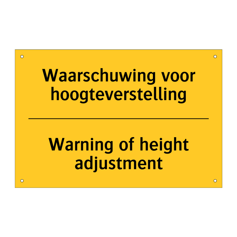 Waarschuwing voor hoogteverstelling - Warning of height adjustment