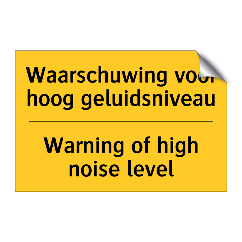 Waarschuwing voor hoog geluidsniveau - Warning of high noise level