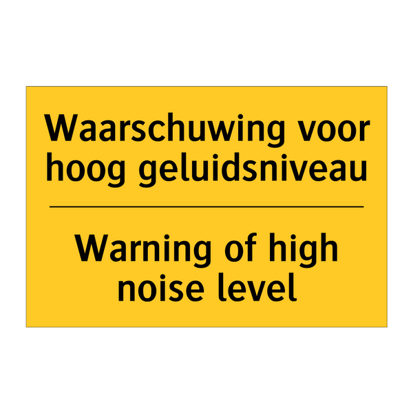 Waarschuwing voor hoog geluidsniveau - Warning of high noise level