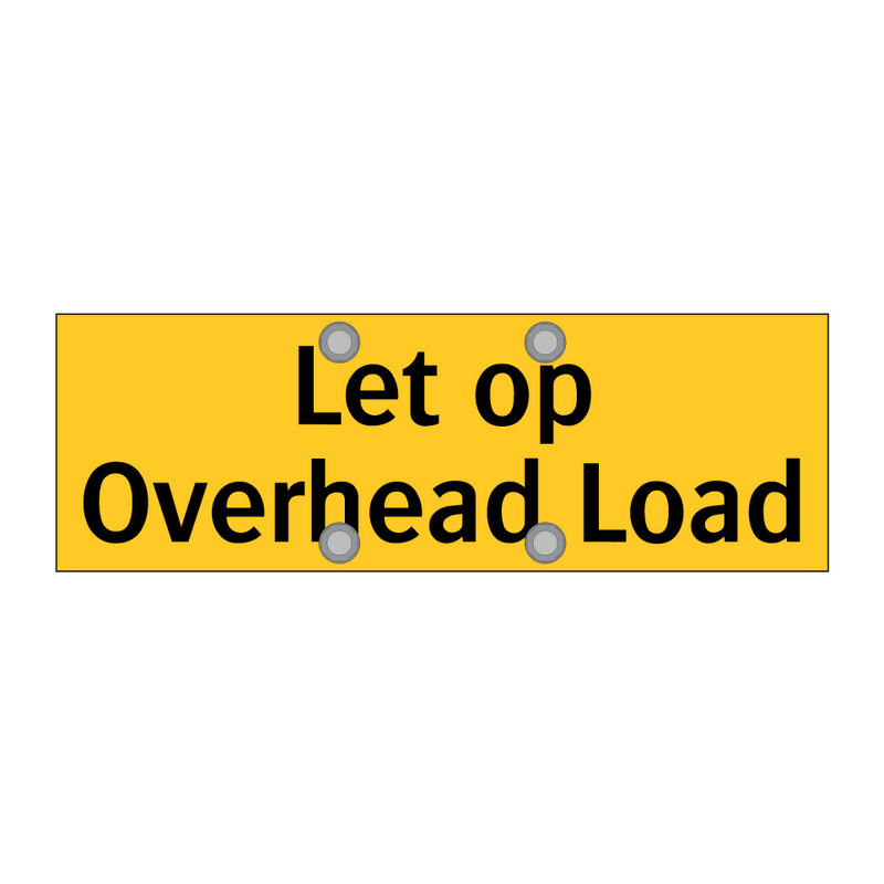 Let op Overhead Load & Let op Overhead Load & Let op Overhead Load