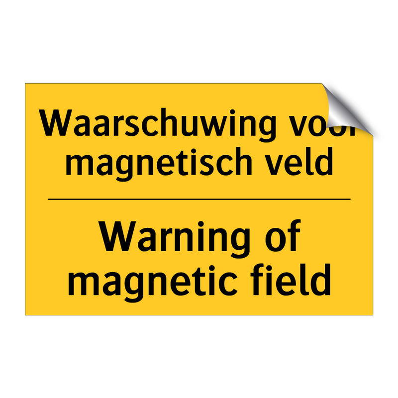 Waarschuwing voor magnetisch veld - Warning of magnetic field