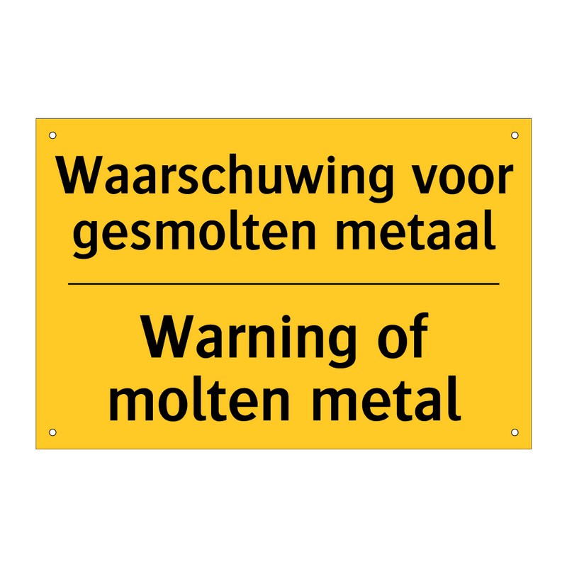 Waarschuwing voor gesmolten metaal - Warning of molten metal