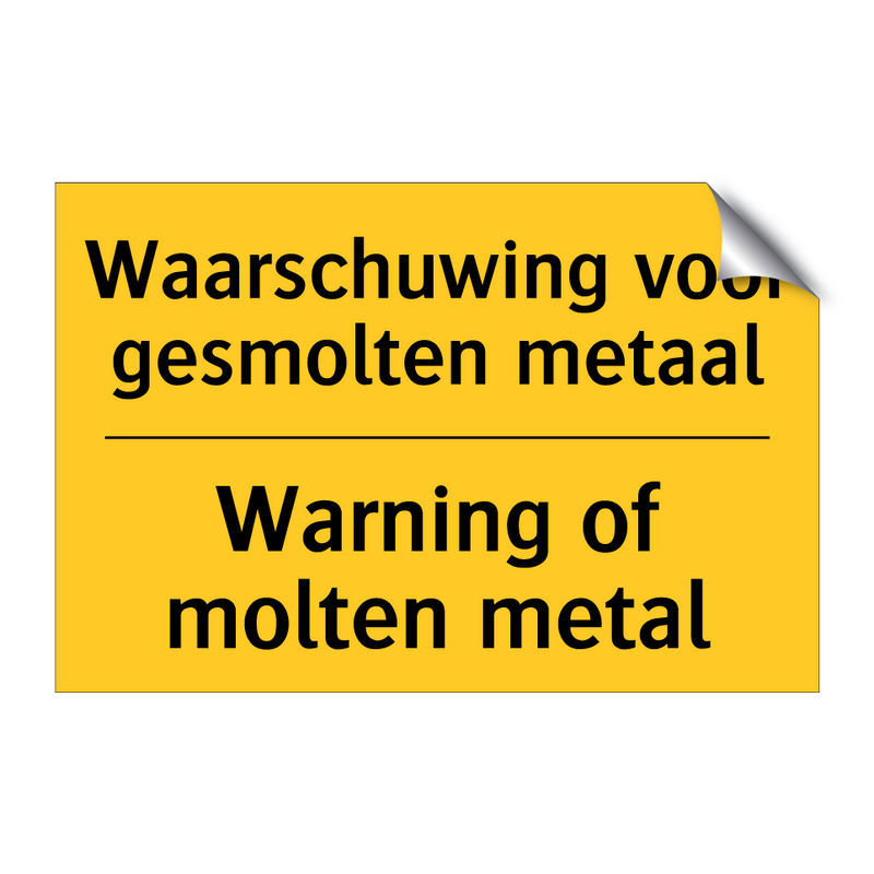 Waarschuwing voor gesmolten metaal - Warning of molten metal