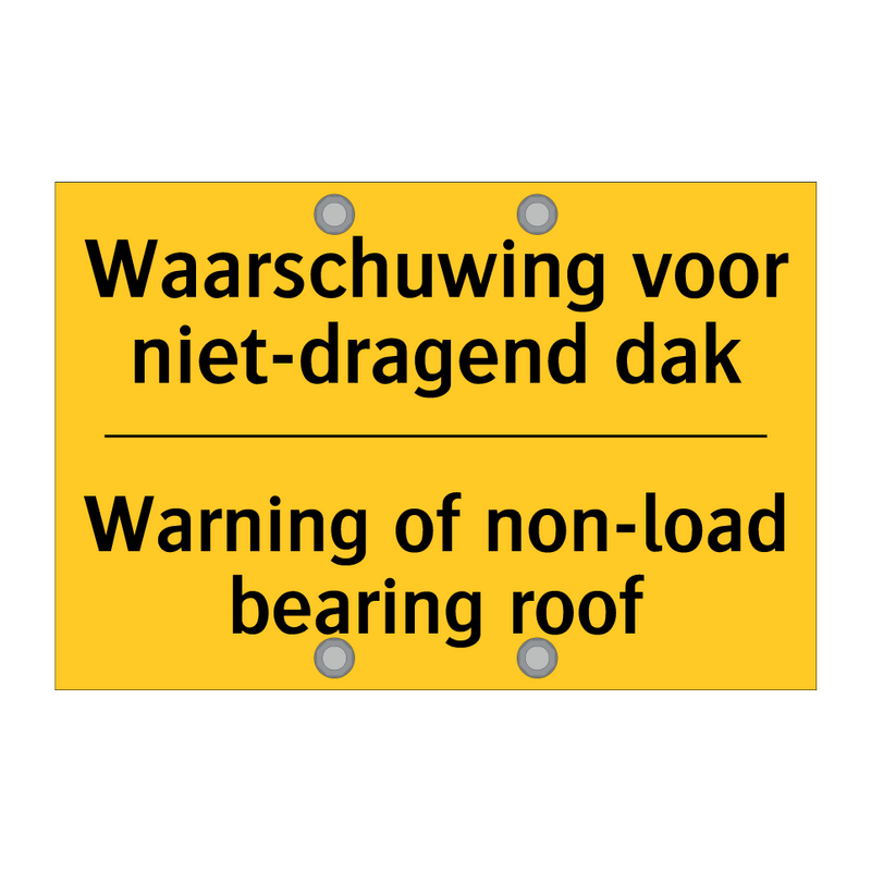 Waarschuwing voor niet-dragend dak - Warning of non-load bearing roof