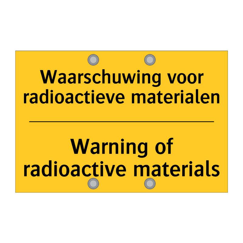 Waarschuwing voor radioactieve materialen - Warning of radioactive materials