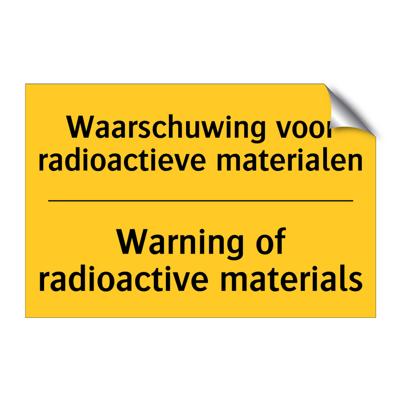 Waarschuwing voor radioactieve materialen - Warning of radioactive materials