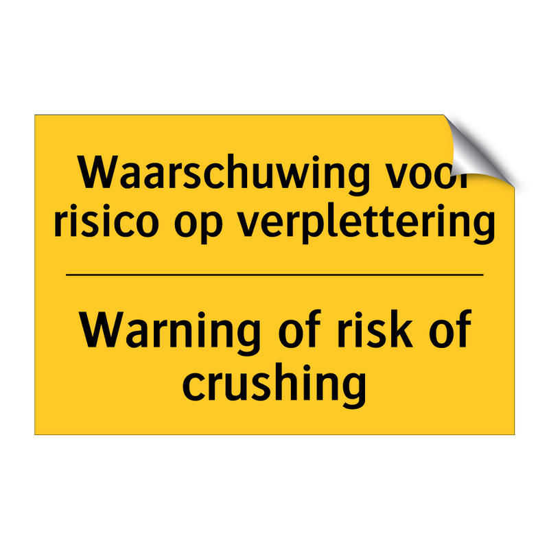 Waarschuwing voor risico op verplettering - Warning of risk of crushing