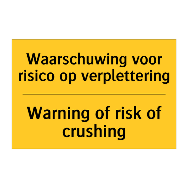 Waarschuwing voor risico op verplettering - Warning of risk of crushing