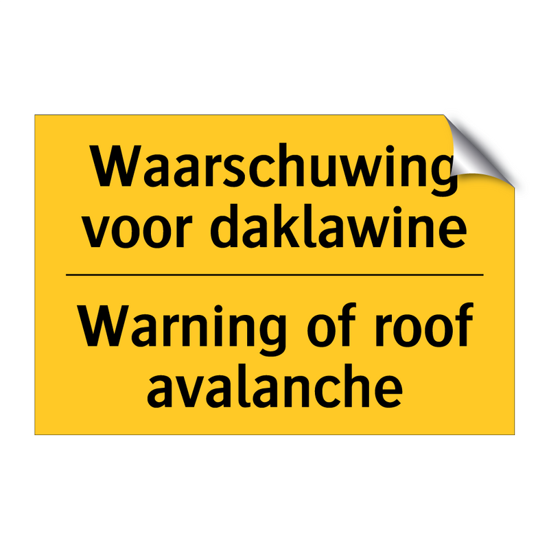 Waarschuwing voor daklawine - Warning of roof avalanche