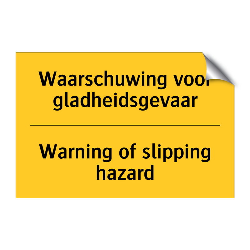 Waarschuwing voor gladheidsgevaar - Warning of slipping hazard