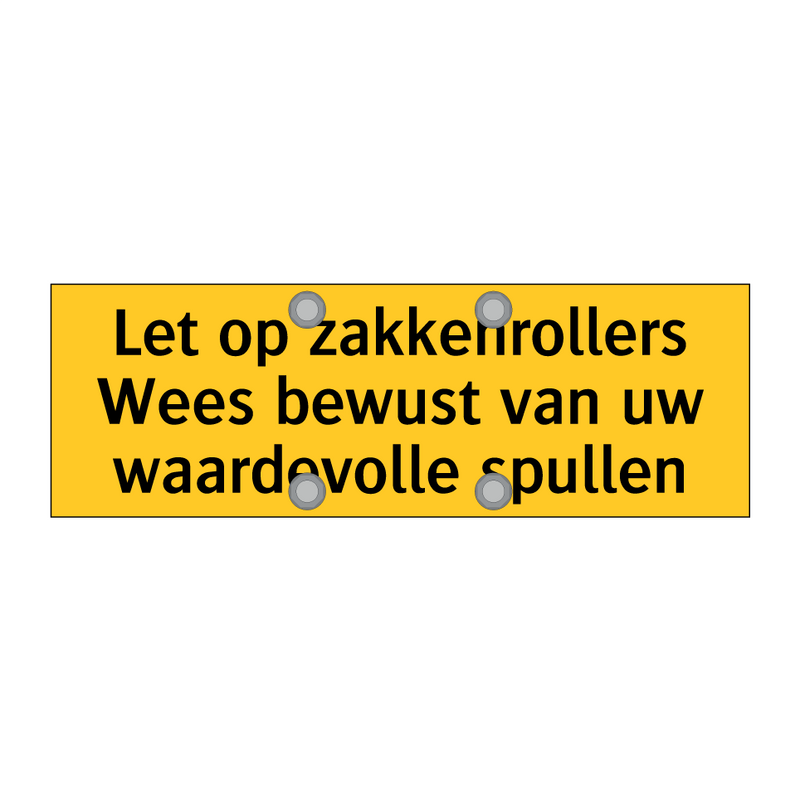 Let op zakkenrollers Wees bewust van uw waardevolle /.../