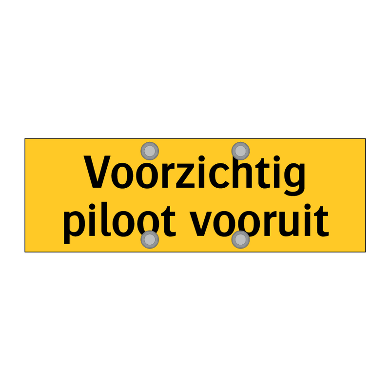 Voorzichtig piloot vooruit & Voorzichtig piloot vooruit & Voorzichtig piloot vooruit