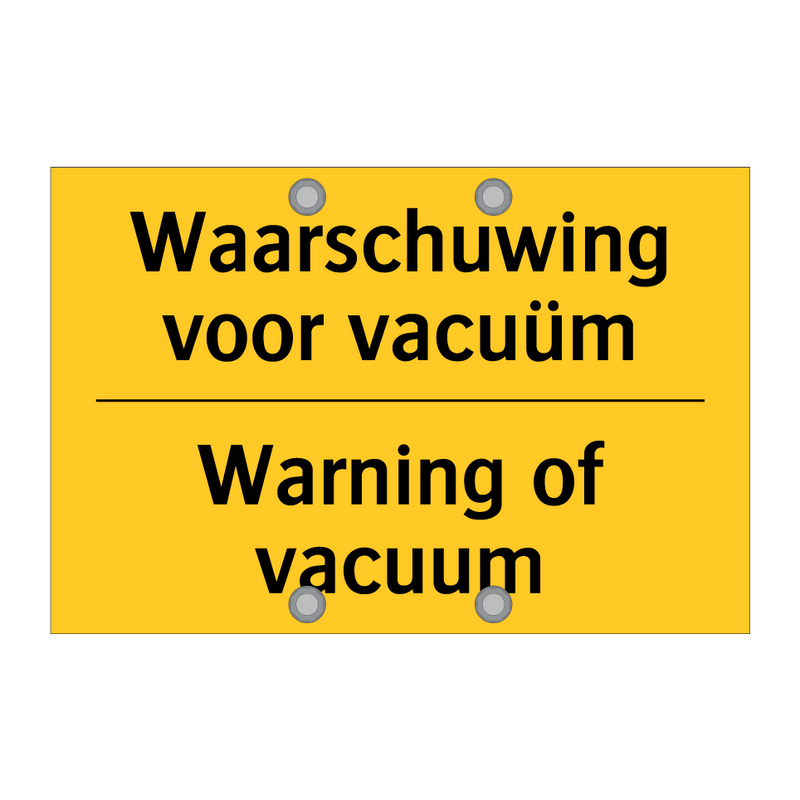 Waarschuwing voor vacuüm - Warning of vacuum & Waarschuwing voor vacuüm - Warning of vacuum