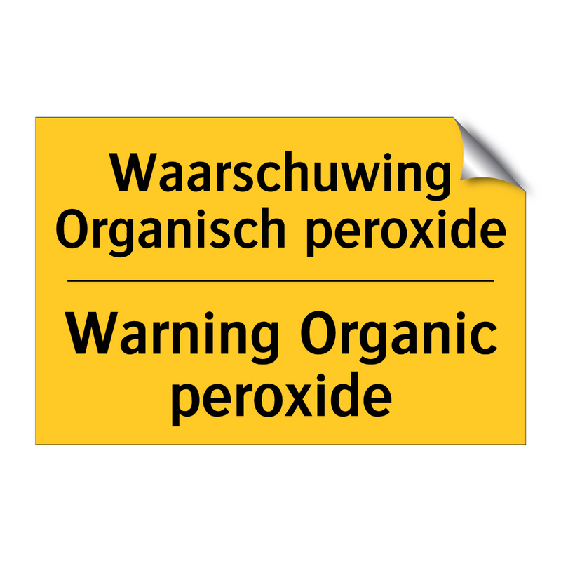 Waarschuwing Organisch peroxide - Warning Organic peroxide