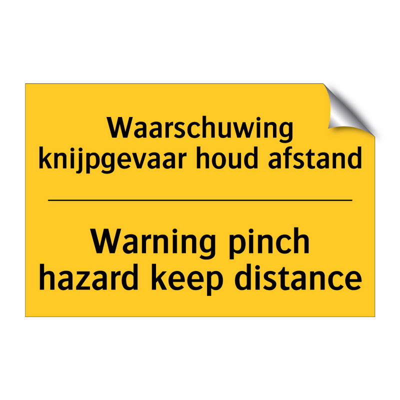 Waarschuwing knijpgevaar houd afstand - Warning pinch hazard keep distance