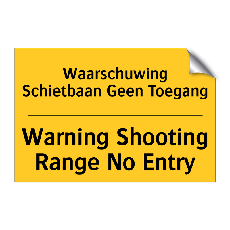 Waarschuwing Schietbaan Geen Toegang - Warning Shooting Range No Entry