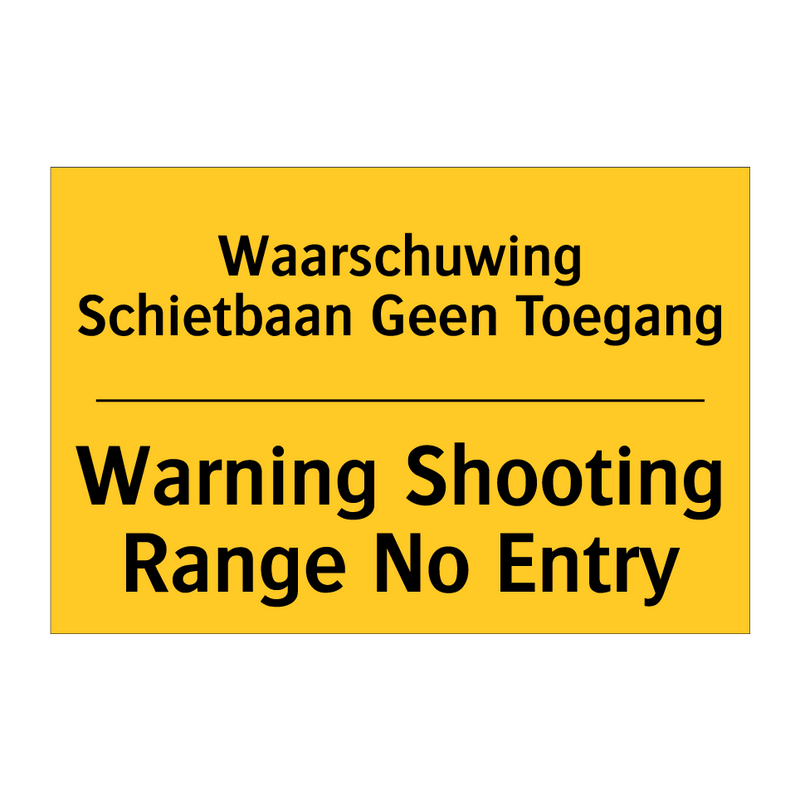 Waarschuwing Schietbaan Geen Toegang - Warning Shooting Range No Entry