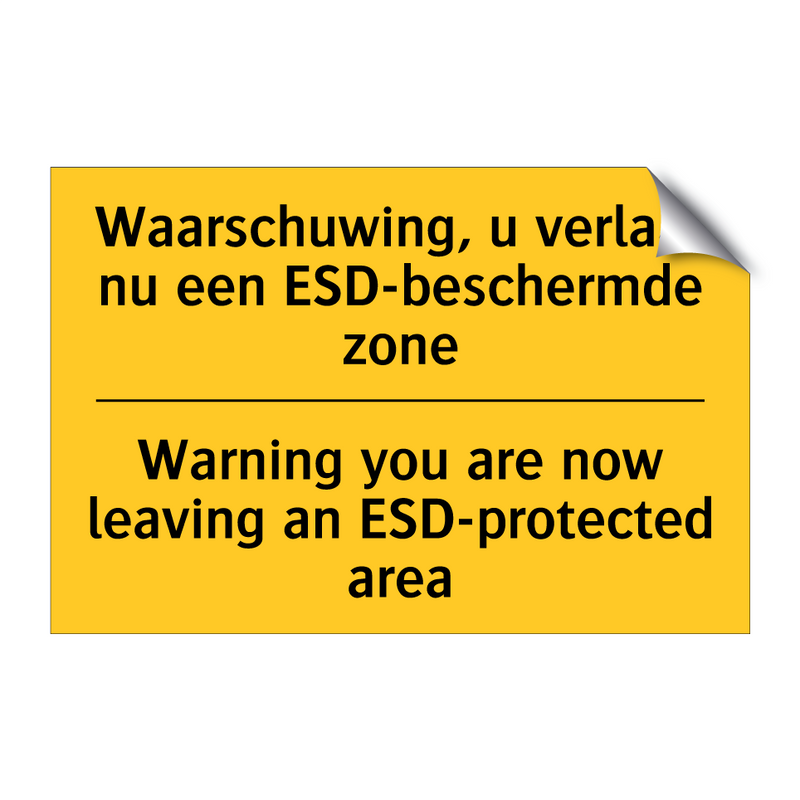 Waarschuwing, u verlaat nu een ESD-beschermde zone - Warning you are now leaving an ESD-protected area