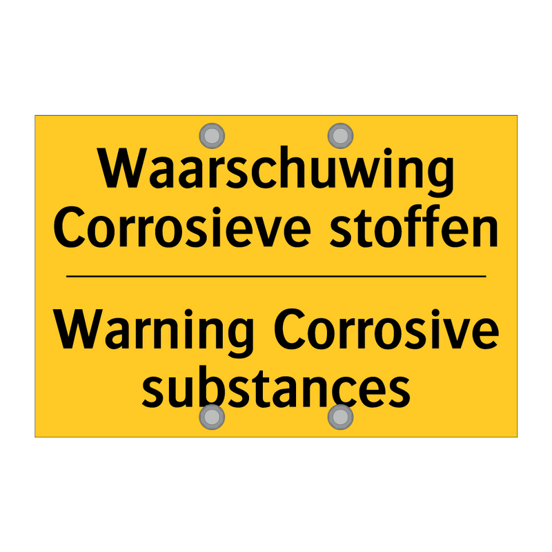 Waarschuwing Corrosieve stoffen - Warning Corrosive substances