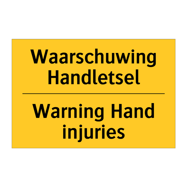 Waarschuwing Handletsel - Warning Hand injuries & Waarschuwing Handletsel - Warning Hand injuries