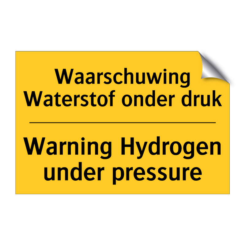 Waarschuwing Waterstof onder druk - Warning Hydrogen under pressure