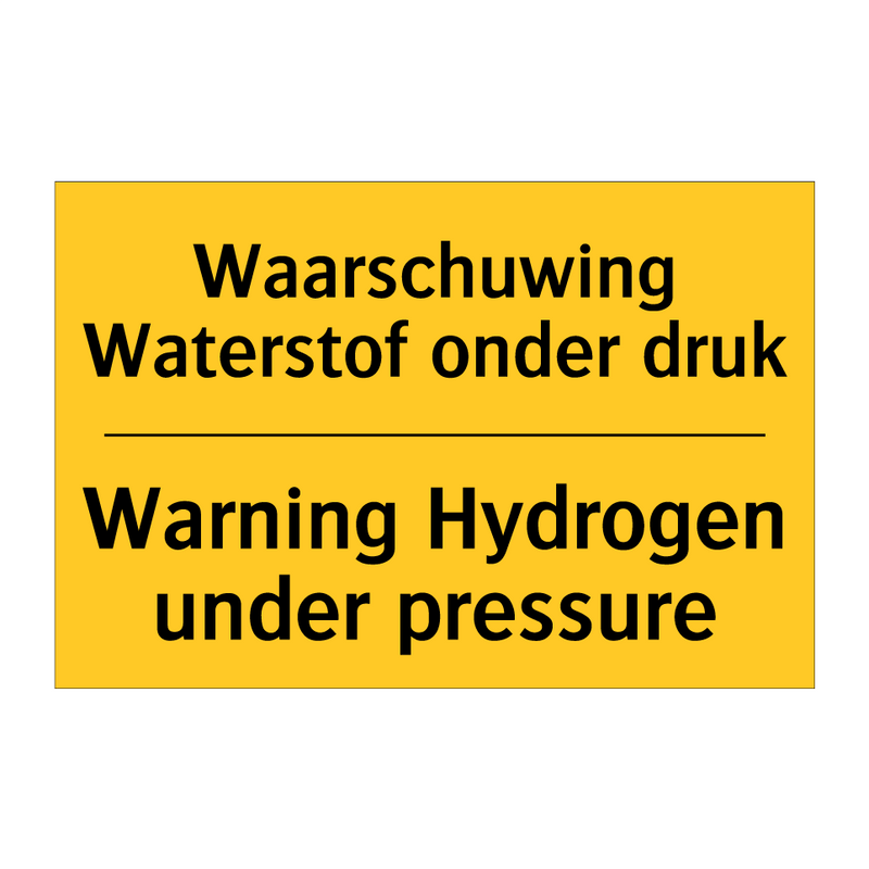 Waarschuwing Waterstof onder druk - Warning Hydrogen under pressure