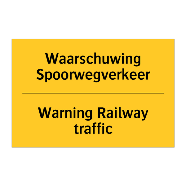 Waarschuwing Spoorwegverkeer - Warning Railway traffic