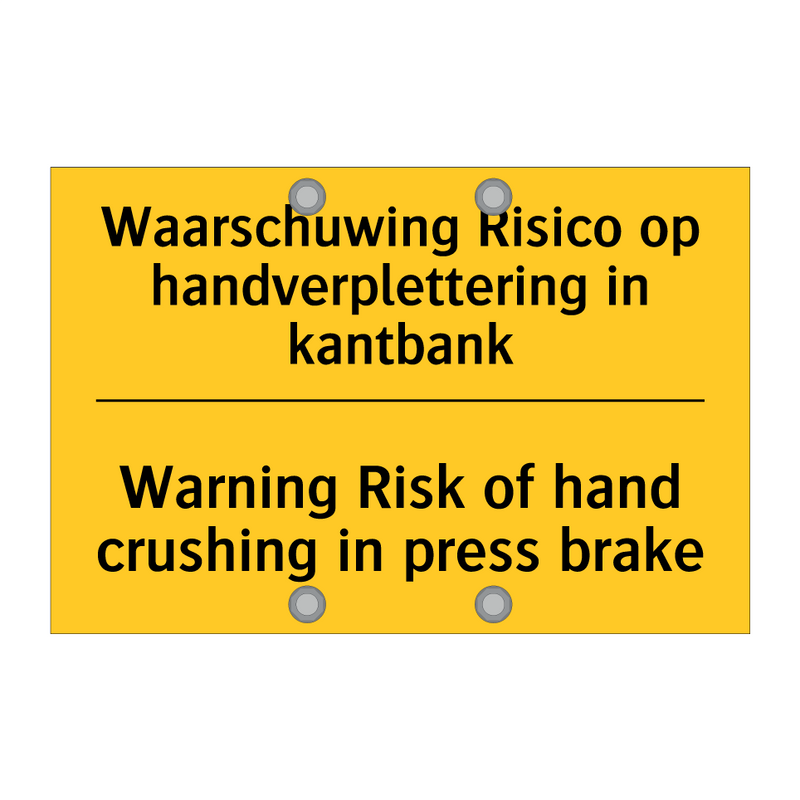 Waarschuwing Risico op handverplettering in kantbank - Warning Risk of hand crushing in press brake