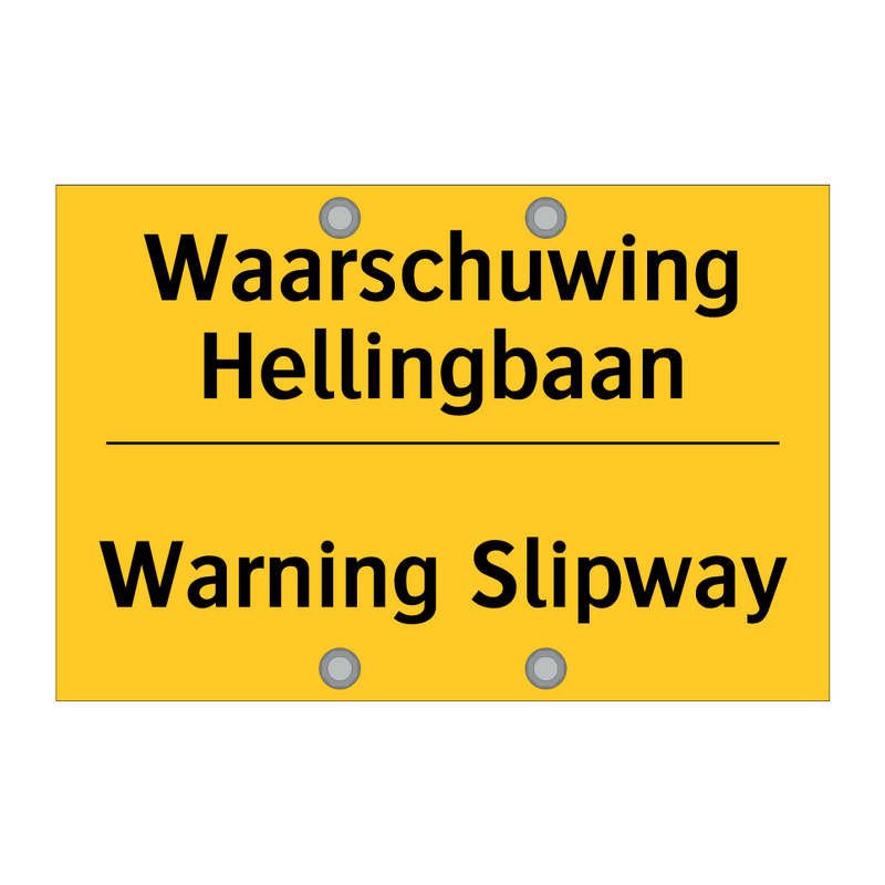 Waarschuwing Hellingbaan - Warning Slipway & Waarschuwing Hellingbaan - Warning Slipway