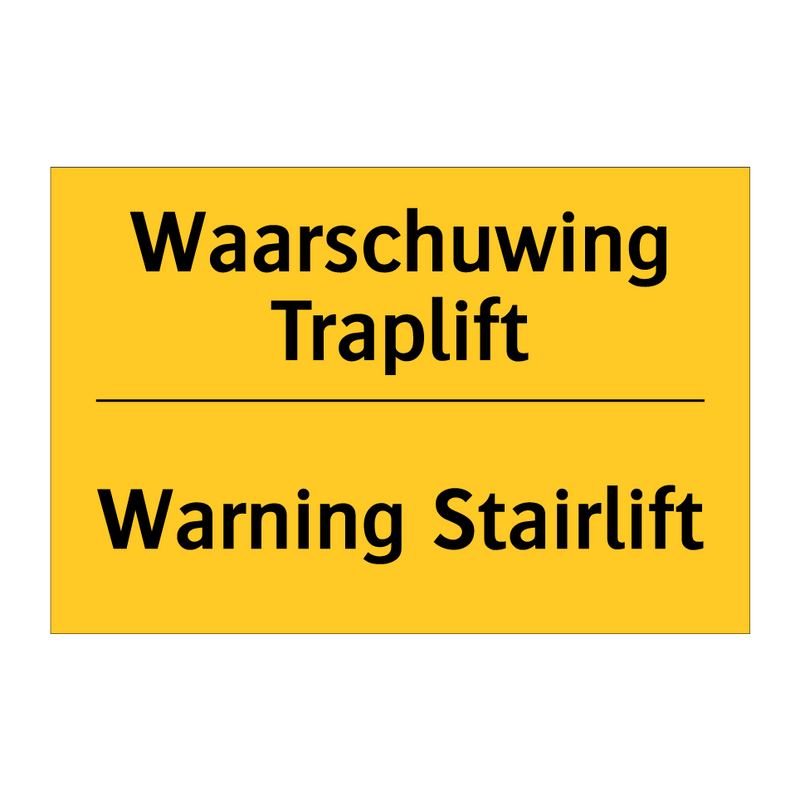 Waarschuwing Traplift - Warning Stairlift & Waarschuwing Traplift - Warning Stairlift