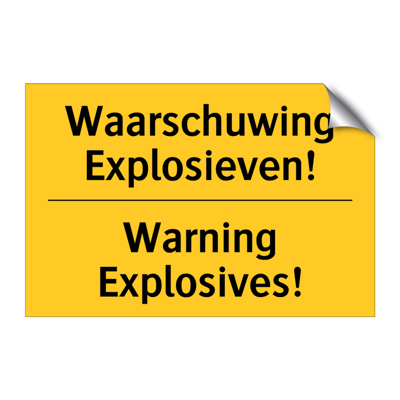 Waarschuwing Explosieven! - Warning Explosives! & Waarschuwing Explosieven! - Warning Explosives!