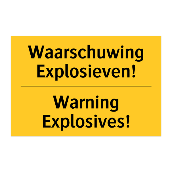 Waarschuwing Explosieven! - Warning Explosives! & Waarschuwing Explosieven! - Warning Explosives!