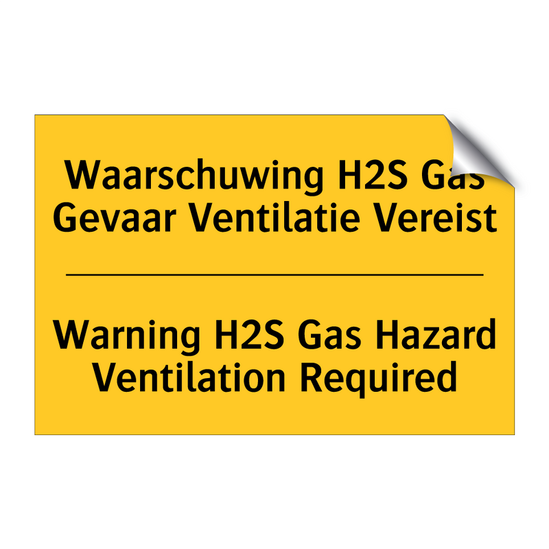 Waarschuwing H2S Gas Gevaar Ventilatie Vereist - Warning H2S Gas Hazard Ventilation Required