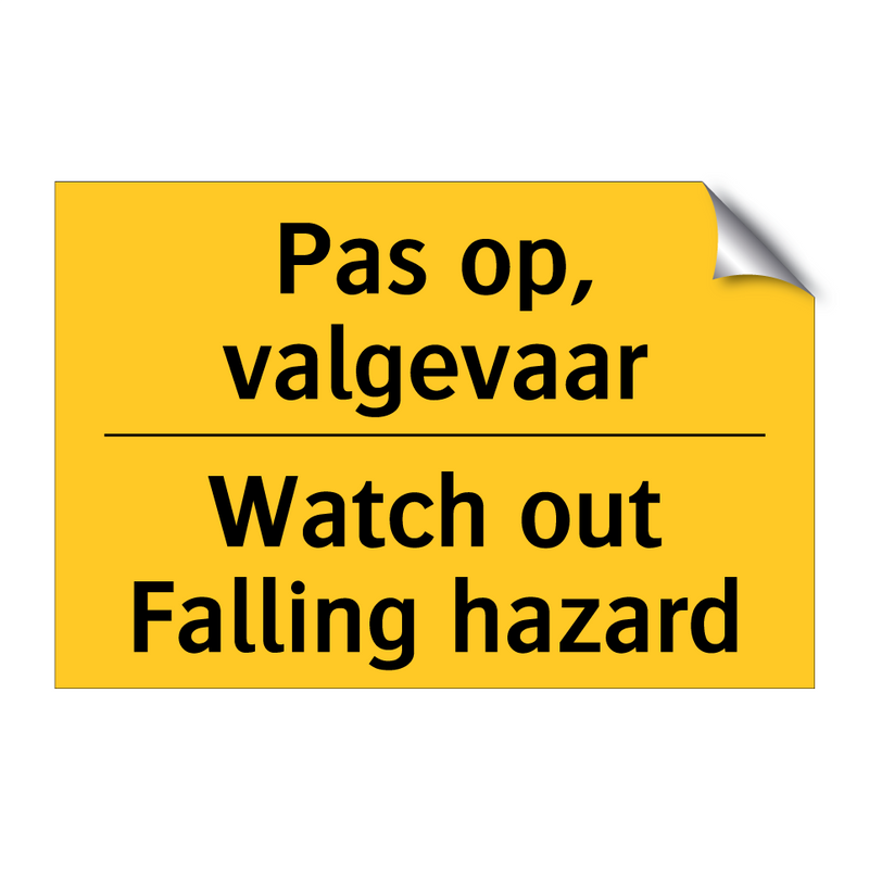 Pas op, valgevaar - Watch out Falling hazard & Pas op, valgevaar - Watch out Falling hazard