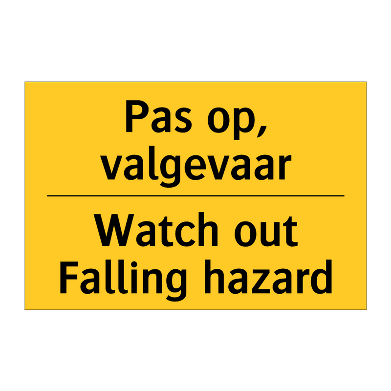 Pas op, valgevaar - Watch out Falling hazard & Pas op, valgevaar - Watch out Falling hazard