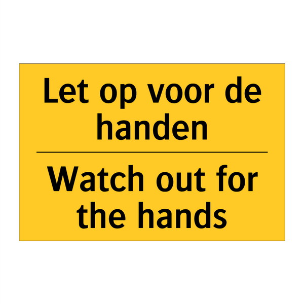 Let op voor de handen - Watch out for the hands & Let op voor de handen - Watch out for the hands