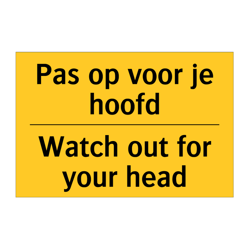 Pas op voor je hoofd - Watch out for your head & Pas op voor je hoofd - Watch out for your head