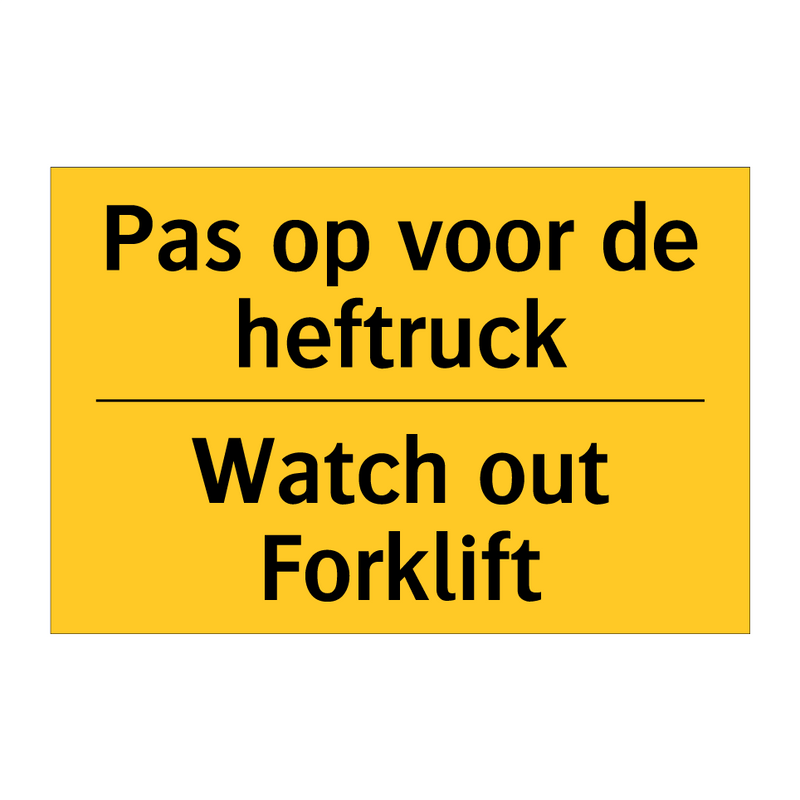 Pas op voor de heftruck - Watch out Forklift & Pas op voor de heftruck - Watch out Forklift