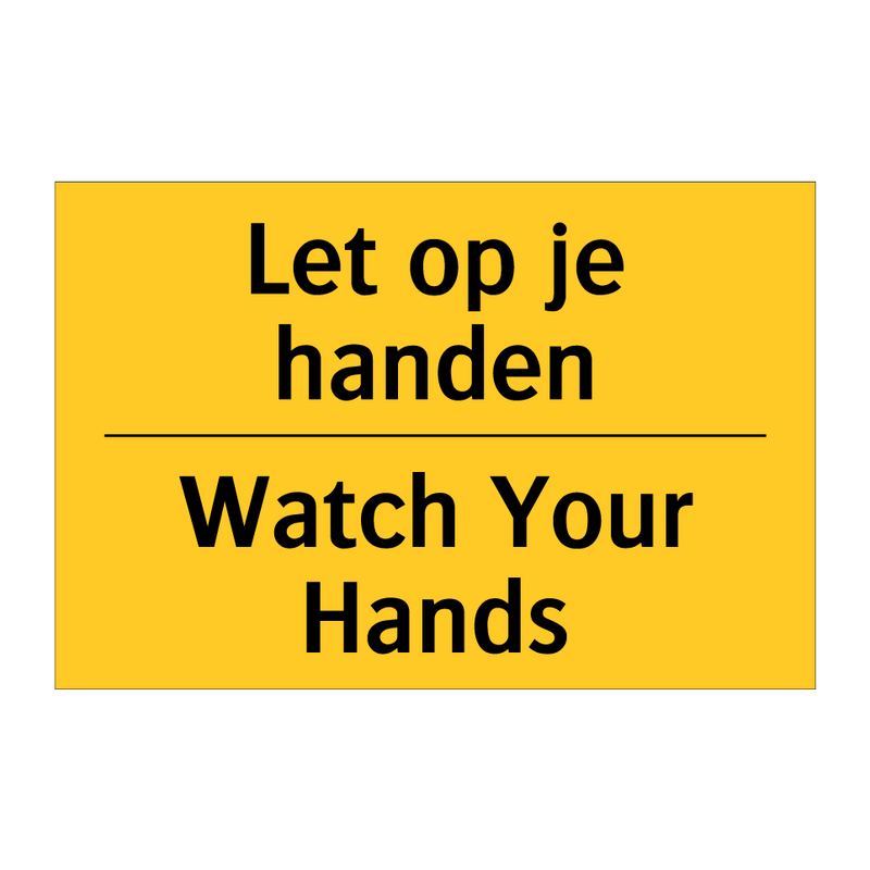 Let op je handen - Watch Your Hands & Let op je handen - Watch Your Hands