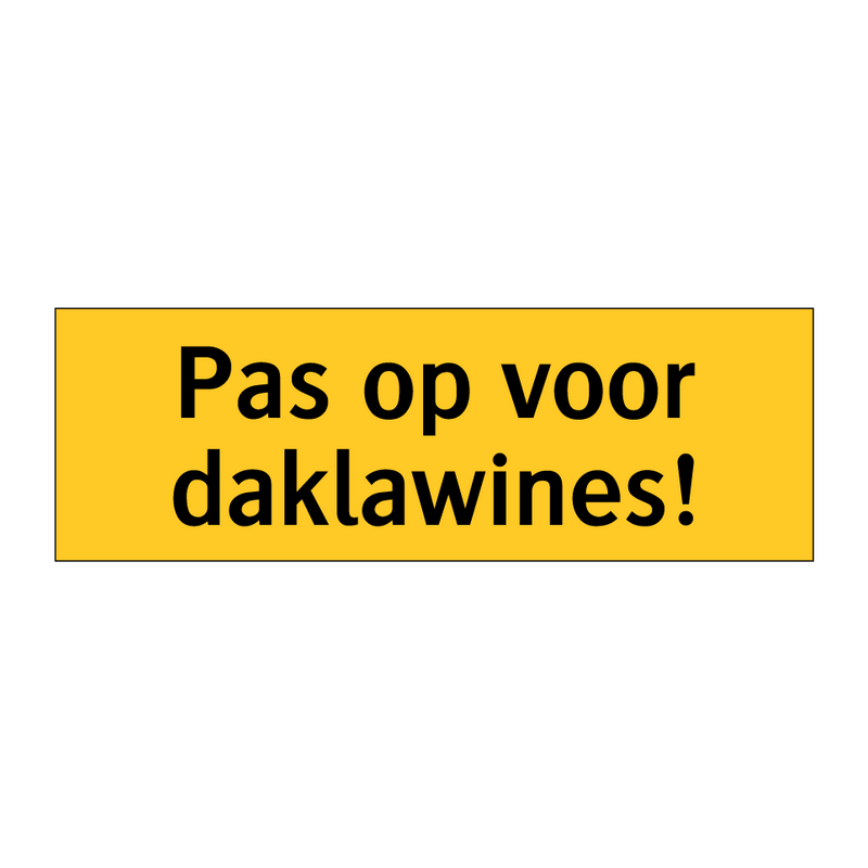 Pas op voor daklawines! & Pas op voor daklawines! & Pas op voor daklawines!