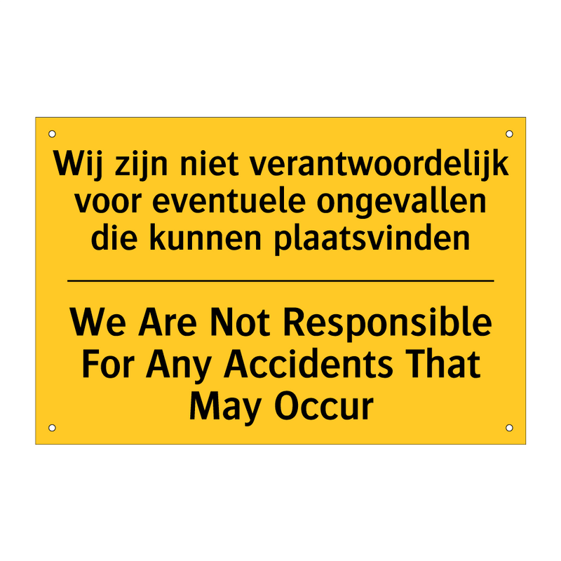 Wij zijn niet verantwoordelijk /.../ - We Are Not Responsible For Any /.../