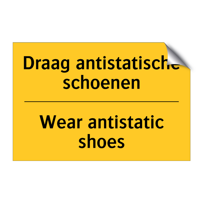 Draag antistatische schoenen - Wear antistatic shoes