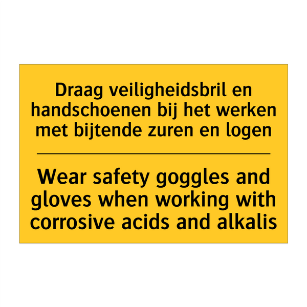 Draag veiligheidsbril en handschoenen /.../ - Wear safety goggles and gloves /.../