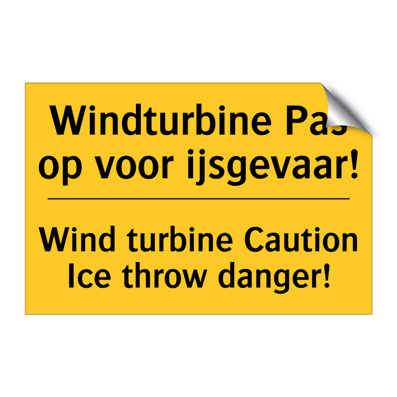 Windturbine Pas op voor ijsgevaar! - Wind turbine Caution Ice throw danger!