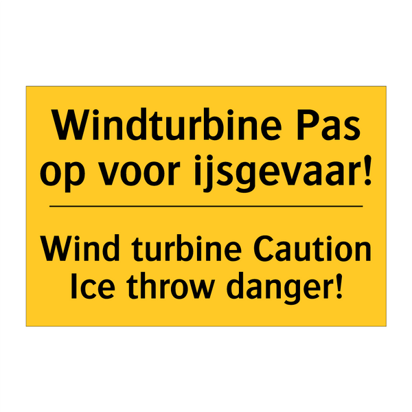 Windturbine Pas op voor ijsgevaar! - Wind turbine Caution Ice throw danger!