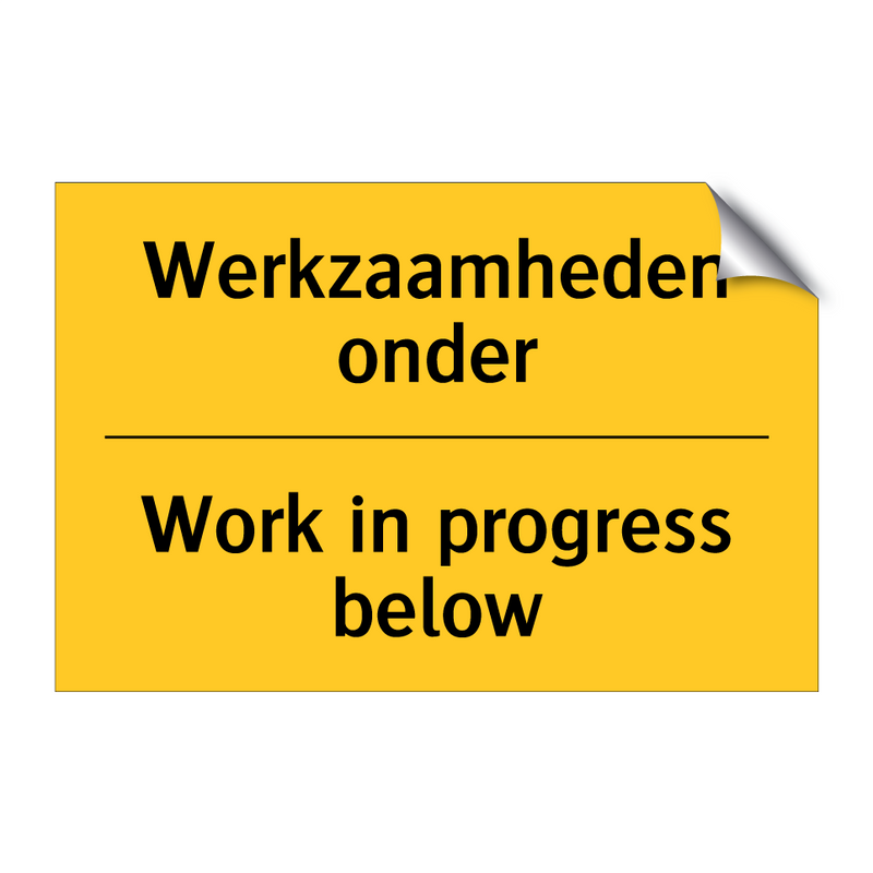 Werkzaamheden onder - Work in progress below & Werkzaamheden onder - Work in progress below